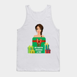 All I want for Christmas is YOU Tank Top